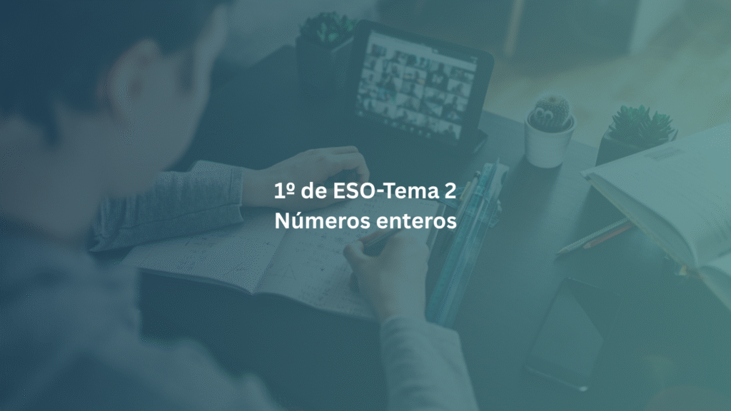 1º de ESO-Tema 2: Números enteros