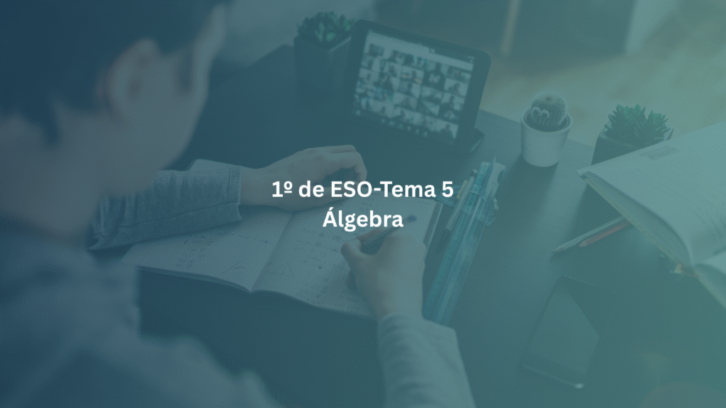 1º de ESO-Tema 5: Álgebra